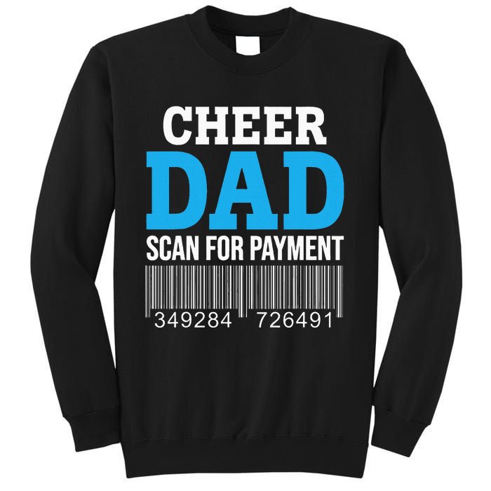 Cheer Dad Scan For Payment Father Ever Sweatshirt