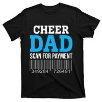 Cheer Dad Scan For Payment Father Ever T-Shirt