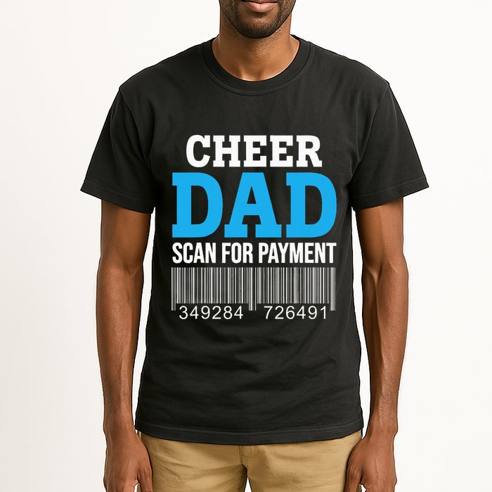 Cheer Dad Scan For Payment Father Ever Tall T-Shirt