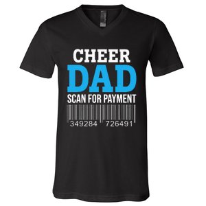 Cheer Dad Scan For Payment Father Ever V-Neck T-Shirt