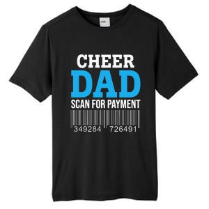 Cheer Dad Scan For Payment Father Ever Tall Fusion ChromaSoft Performance T-Shirt