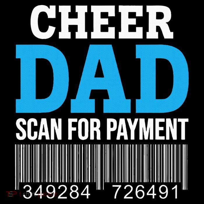 Cheer Dad Scan For Payment Father Ever Poster