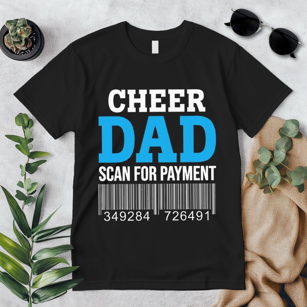 Cheer Dad Scan For Payment Father Ever Premium T-Shirt