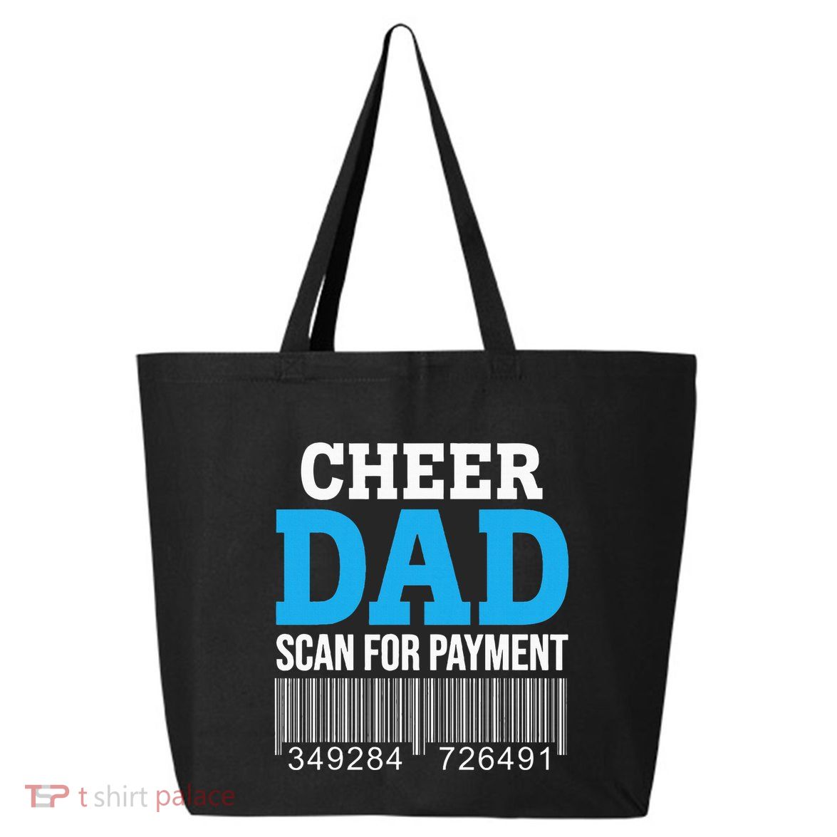 Cheer Dad Scan For Payment Father Ever 25L Jumbo Tote