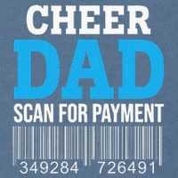 Cheer Dad Scan For Payment Father Ever Garment-Dyed Sweatshirt