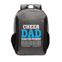 Cheer Dad Scan For Payment Father Ever Vector Backpack