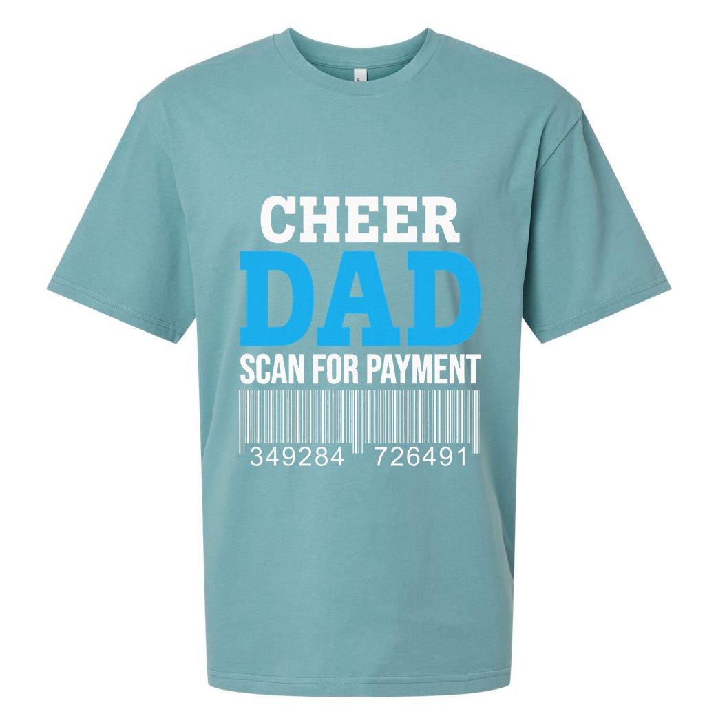 Cheer Dad Scan For Payment Father Ever Sueded Cloud Jersey T-Shirt