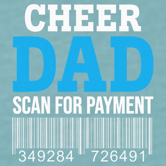 Cheer Dad Scan For Payment Father Ever Sueded Cloud Jersey T-Shirt