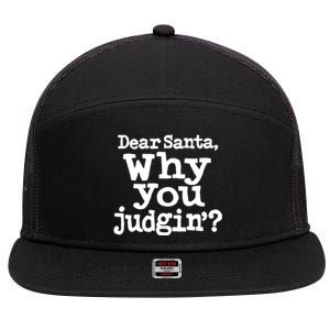 Christmas Dear Santa Why You Judgin Funny Gift 7 Panel Mesh Trucker Snapback Hat