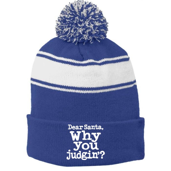 Christmas Dear Santa Why You Judgin Funny Gift Stripe Pom Pom Beanie