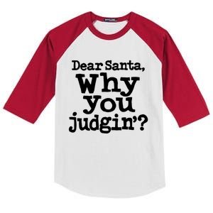 Christmas Dear Santa Why You Judgin Funny Gift Kids Colorblock Raglan Jersey