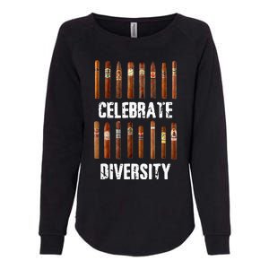 Celebrate Diversity Smoke Cigars Cigar Smoking Womens California Wash Sweatshirt