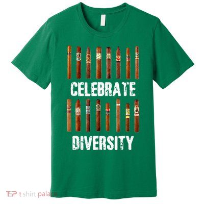 Celebrate Diversity Smoke Cigars Cigar Smoking Premium T-Shirt