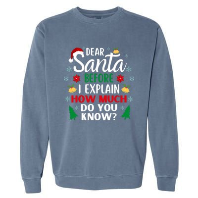 Christmas Dear Santa Before I Explain How Much Do You Know Garment-Dyed Sweatshirt