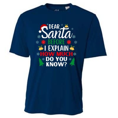 Christmas Dear Santa Before I Explain How Much Do You Know Cooling Performance Crew T-Shirt