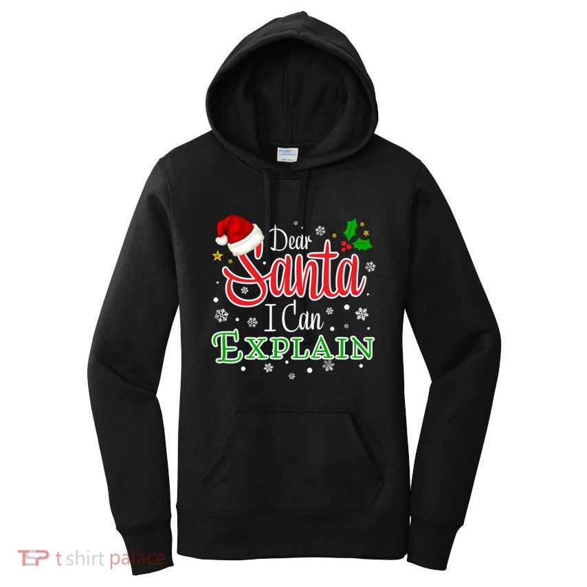 Christmas Dear Santa I Can Explain Funny Santa Claus Joke Gift Women's Pullover Hoodie