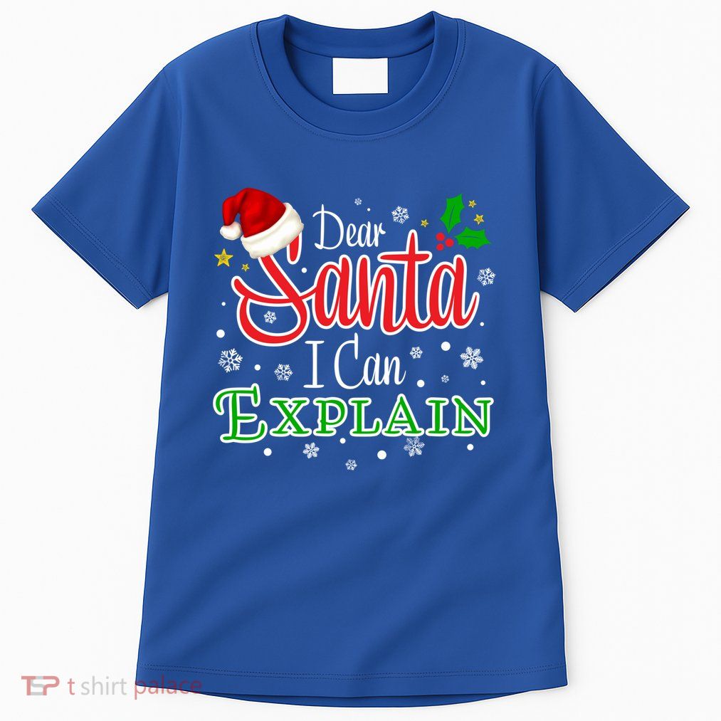 Christmas Dear Santa I Can Explain Funny Santa Claus Joke Gift Tall T-Shirt