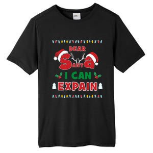 Christmas Dear Santa I Can Explain Funny Santa Claus Joke Cute Gift Tall Fusion ChromaSoft Performance T-Shirt