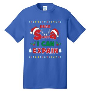 Christmas Dear Santa I Can Explain Funny Santa Claus Joke Cute Gift Tall T-Shirt