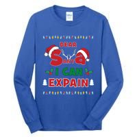 Christmas Dear Santa I Can Explain Funny Santa Claus Joke Cute Gift Tall Long Sleeve T-Shirt