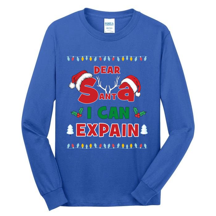 Christmas Dear Santa I Can Explain Funny Santa Claus Joke Cute Gift Tall Long Sleeve T-Shirt