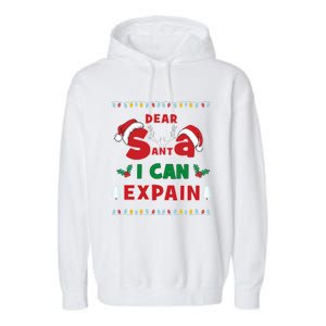 Christmas Dear Santa I Can Explain Funny Santa Claus Joke Cute Gift Garment-Dyed Fleece Hoodie