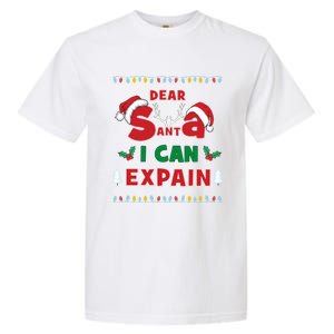 Christmas Dear Santa I Can Explain Funny Santa Claus Joke Cute Gift Garment-Dyed Heavyweight T-Shirt