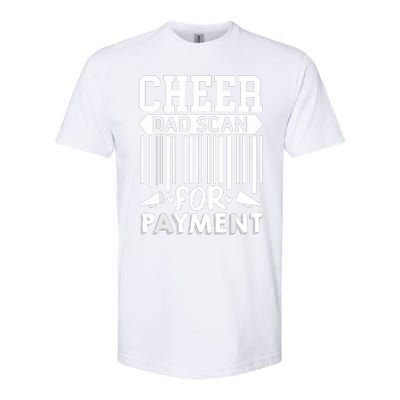 Cheer Dad Scan For Payment Cheerleader Softstyle® CVC T-Shirt