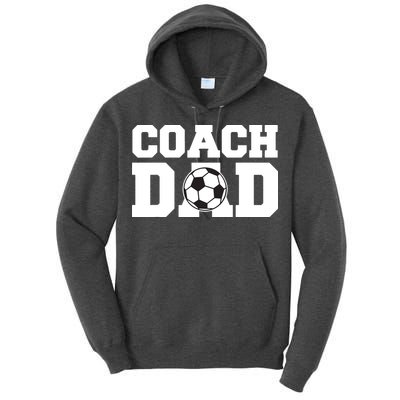 Coach Dad Soccer Dad Soccer Coach Tall Hoodie