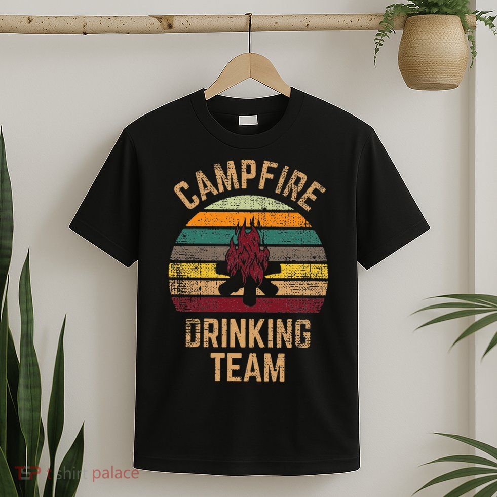 Campfire Drinking Team Beer Alcohol Funny Camping T-Shirt