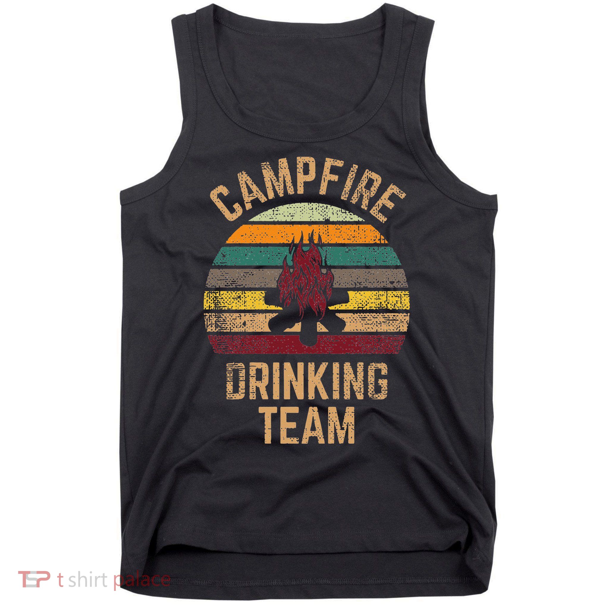 Campfire Drinking Team Beer Alcohol Funny Camping Tank Top