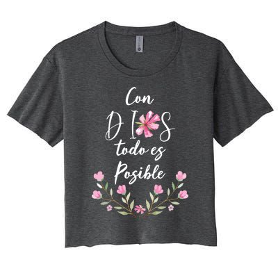 Con Dios Todo Es Posible Shirts Christian Spanish Women's Crop Top Tee