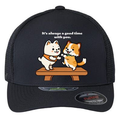 Cute Dog Tee Always A Good Time With You Flexfit Unipanel Trucker Cap