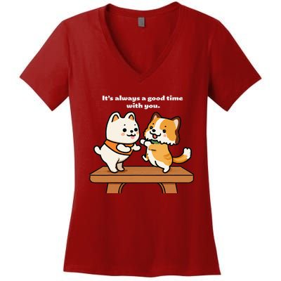 Cute Dog Tee Always A Good Time With You Women's V-Neck T-Shirt