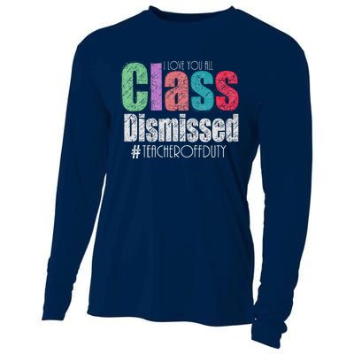 Class Dismissed Teacher I Love You All Last Day Of School Cooling Performance Long Sleeve Crew