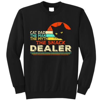 Cat Dad The Man The Myth The Snack Dealer Sweatshirt