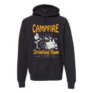 Campfire Drinking Team Camping Lover Scout Camper Premium Hoodie