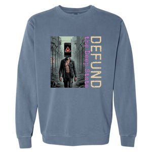 Conservative Defund The Deep State Great Reset Garment-Dyed Sweatshirt