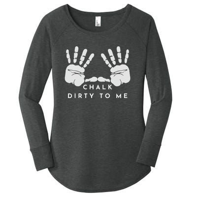 CHALK DIRTY TO ME Women's Perfect Tri Tunic Long Sleeve Shirt