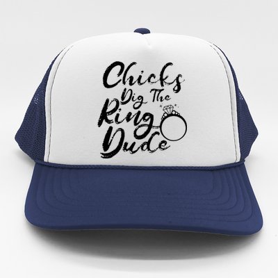 Chicks Dig The Ring Dude Trucker Hat