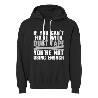 Cute Duct Tape Art For Men Women Engineer Humorous Saying Garment-Dyed Fleece Hoodie