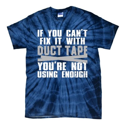 Cute Duct Tape Art For Men Women Engineer Humorous Saying Tie-Dye T-Shirt