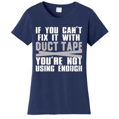 Cute Duct Tape Art For Men Women Engineer Humorous Saying Women's T-Shirt