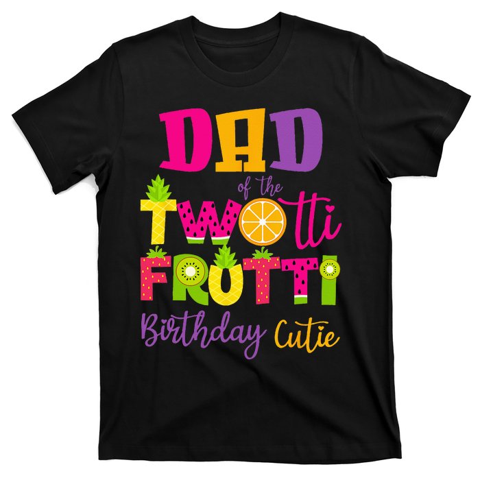 Cute Dad Twotii Frutti Birthday Family 2nd Birthday Girl T-Shirt