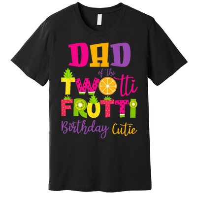 Cute Dad Twotii Frutti Birthday Family 2nd Birthday Girl Premium T-Shirt