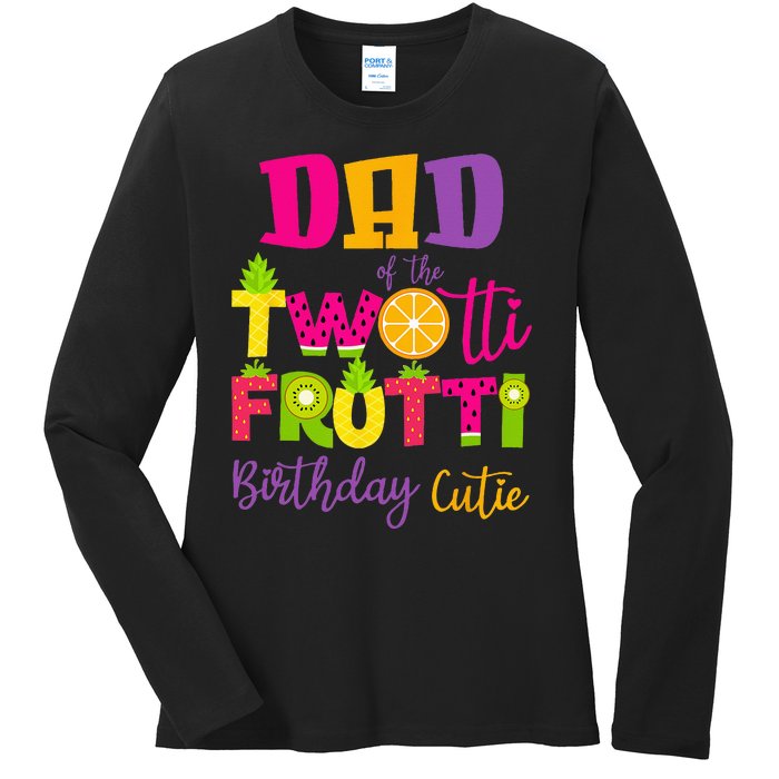 Cute Dad Twotii Frutti Birthday Family 2nd Birthday Girl Ladies Long Sleeve Shirt