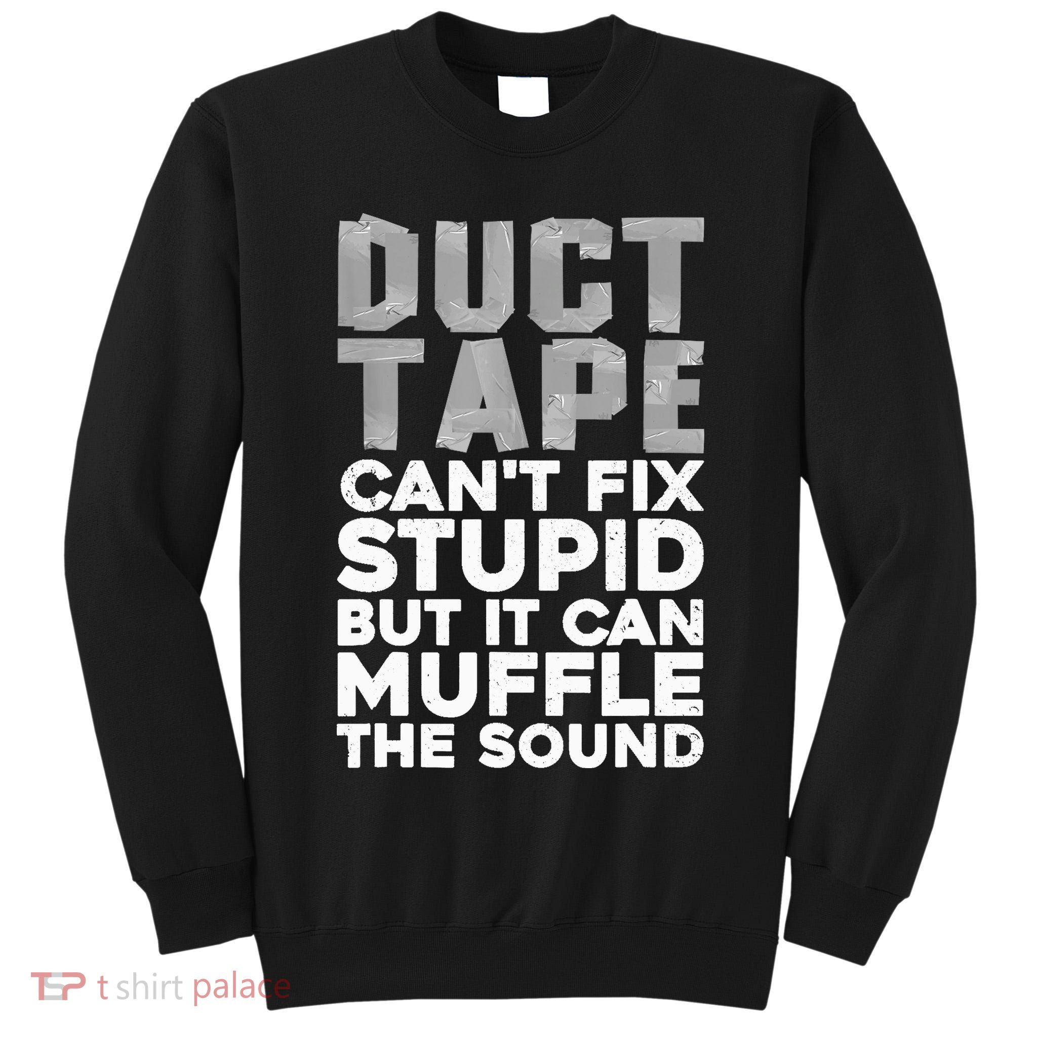 Cool Duct Tape Art For  Wo Handyman Duct Tape Lover Tall Sweatshirt