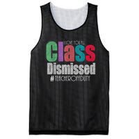 Class Dismissed Teacher I Love You All Last Day Of School Mesh Reversible Basketball Jersey Tank