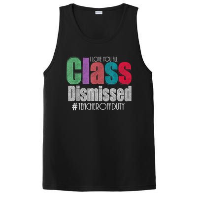 Class Dismissed Teacher I Love You All Last Day Of School PosiCharge Competitor Tank