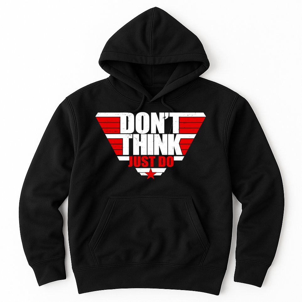 Cool Don't Think Just Do Logo Hoodie